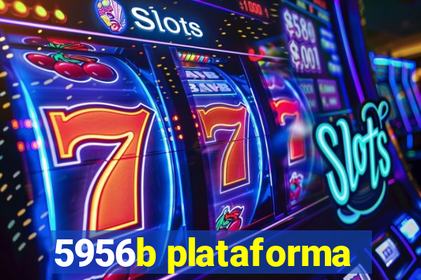 5956b plataforma